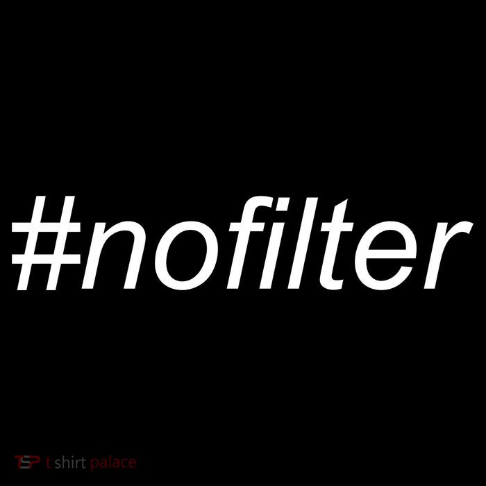 #nofilter Button