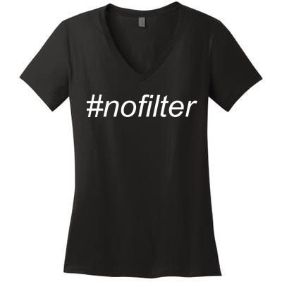 #nofilter Women's V-Neck T-Shirt