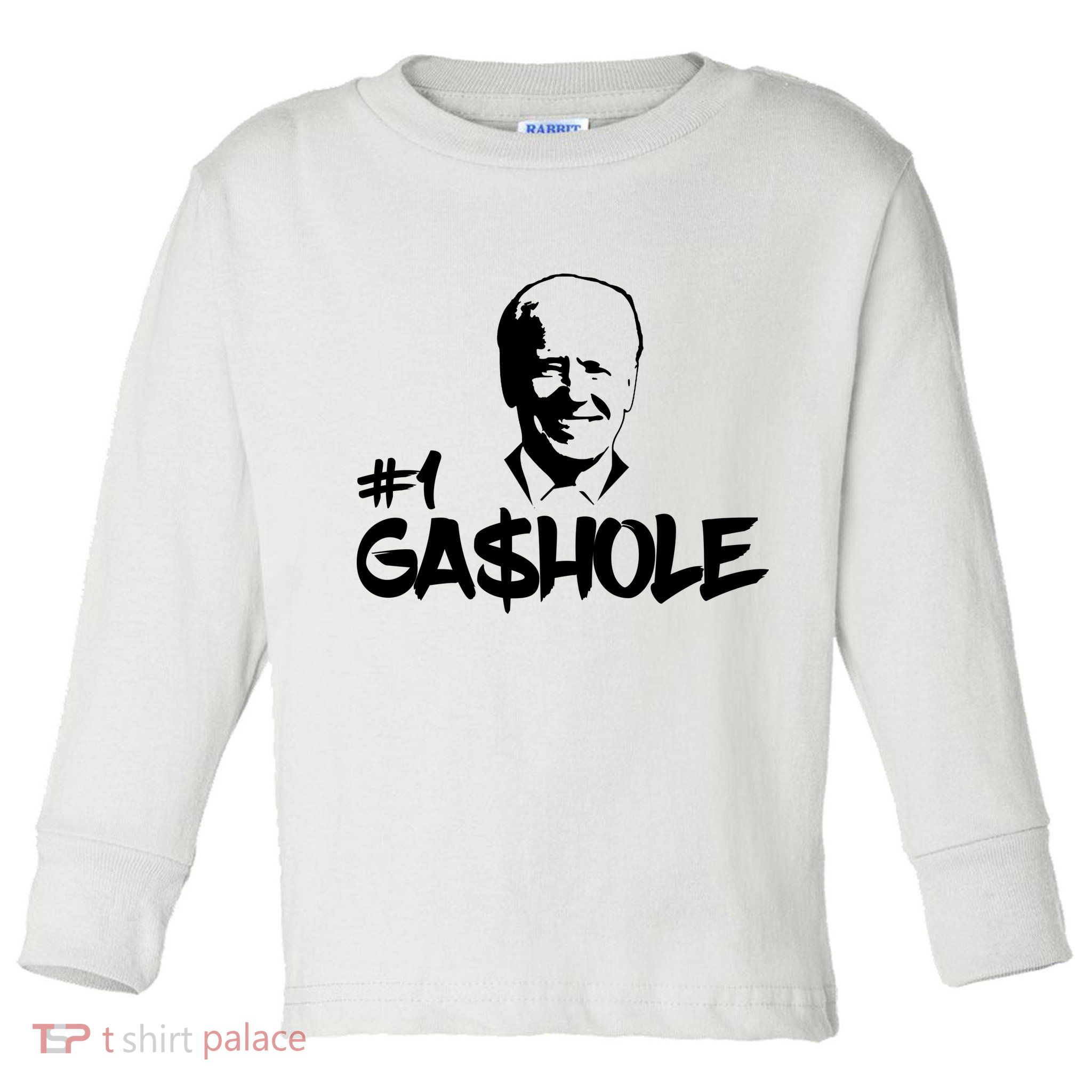 Number One Gashole Funny Joe Biden Toddler Long Sleeve Shirt