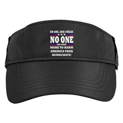 No One Has Done More To Harm America Than Democrats Adult Drive Performance Visor