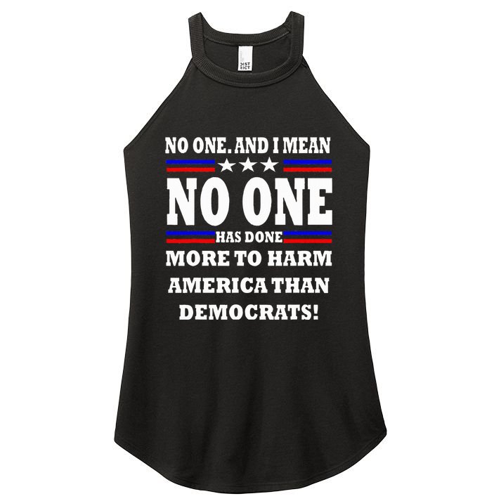 No One Has Done More To Harm America Than Democrats Women's Perfect Tri Rocker Tank