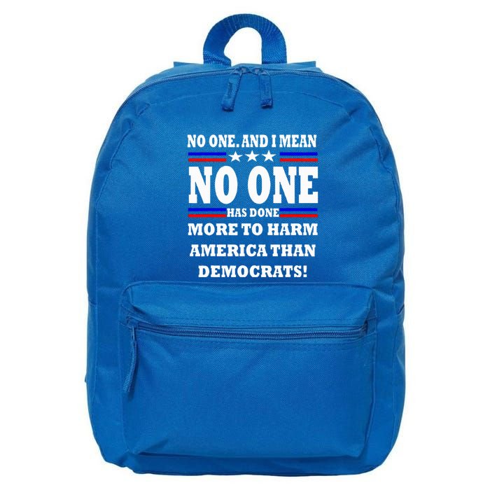 No One Has Done More To Harm America Than Democrats 16 in Basic Backpack