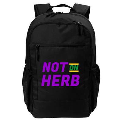 Not On Herb Funny Meme Backpack