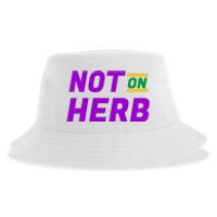 Not On Herb Funny Meme Sustainable Bucket Hat