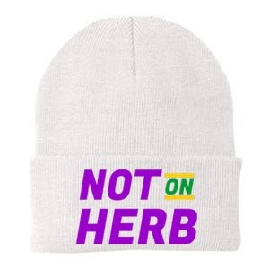 Not On Herb Funny Meme Knit Cap Winter Beanie