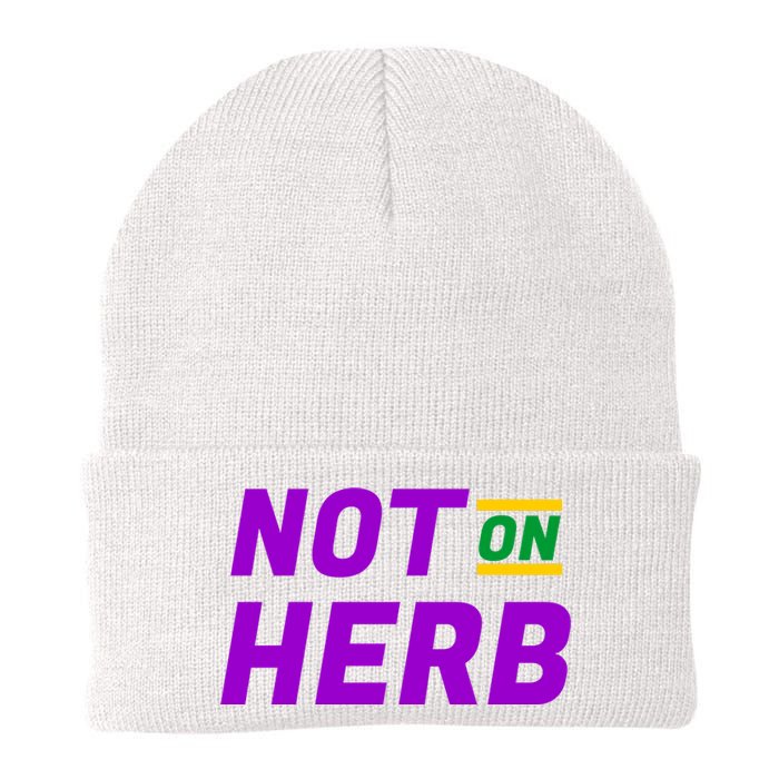 Not On Herb Funny Meme Knit Cap Winter Beanie