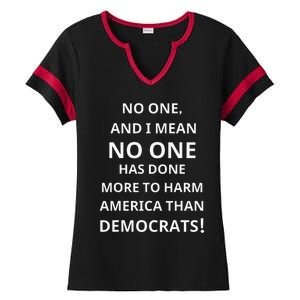 No One Has Done More To Harm America Than Democrats Ladies Halftime Notch Neck Tee