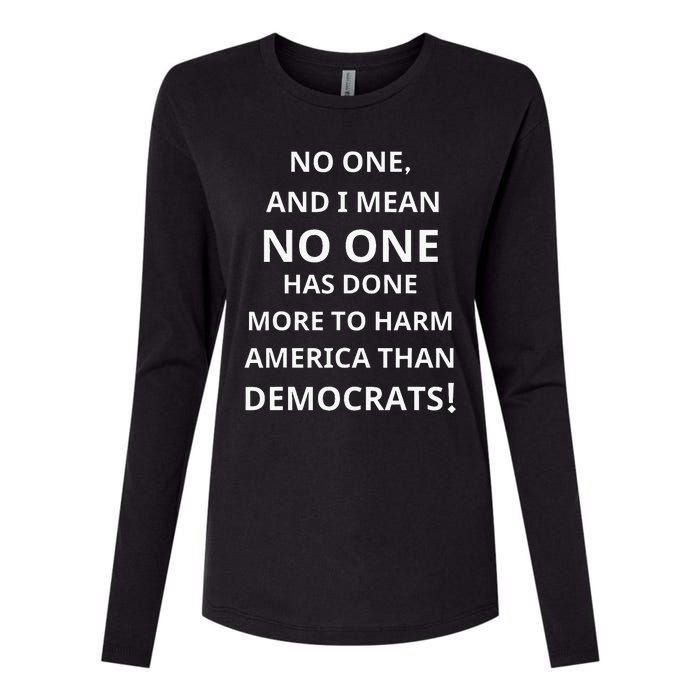 No One Has Done More To Harm America Than Democrats Womens Cotton Relaxed Long Sleeve T-Shirt