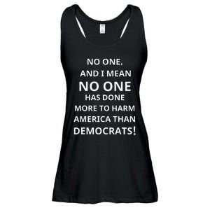 No One Has Done More To Harm America Than Democrats Ladies Essential Flowy Tank