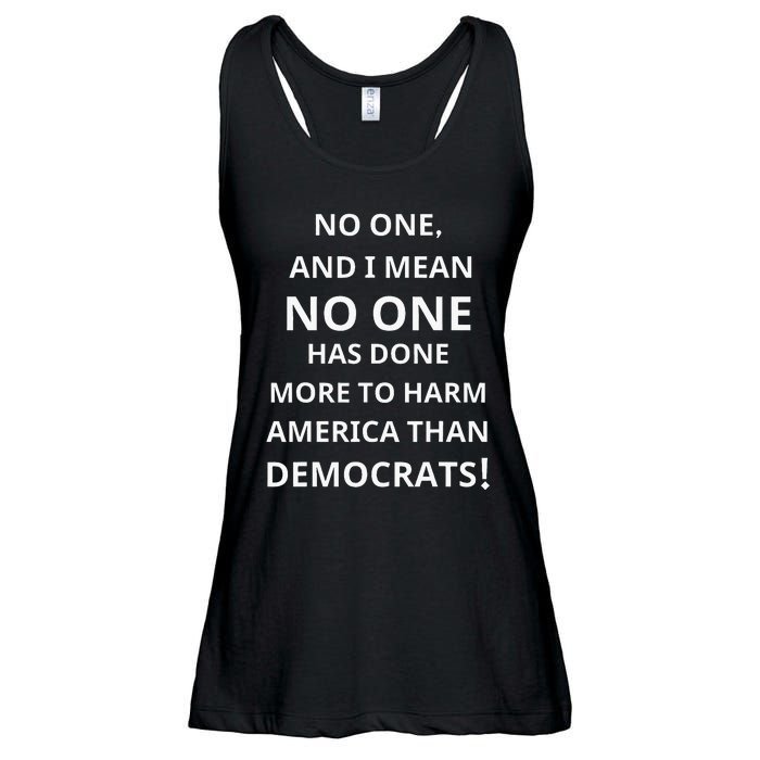 No One Has Done More To Harm America Than Democrats Ladies Essential Flowy Tank