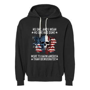 No One Has Done More To Harm America American Flag Skull Garment-Dyed Fleece Hoodie