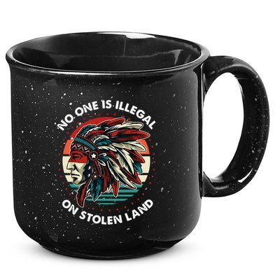 No One Is Illegal On Stolen Land Native Vintage 15oz Campfire Ceramic Mug