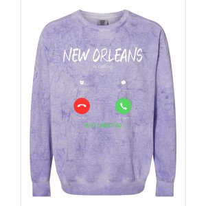 New Orleans Is Calling And I Must Go Louisiana Usa Traveling Colorblast Crewneck Sweatshirt