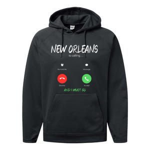 New Orleans Is Calling And I Must Go Louisiana Usa Traveling Performance Fleece Hoodie