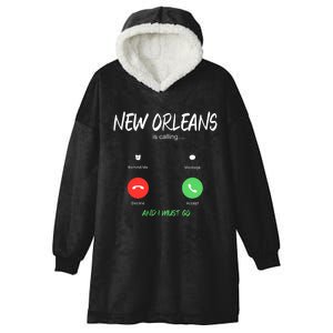 New Orleans Is Calling And I Must Go Louisiana Usa Traveling Hooded Wearable Blanket