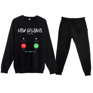 New Orleans Is Calling And I Must Go Louisiana Usa Traveling Premium Crewneck Sweatsuit Set