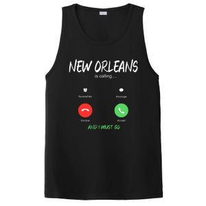 New Orleans Is Calling And I Must Go Louisiana Usa Traveling PosiCharge Competitor Tank