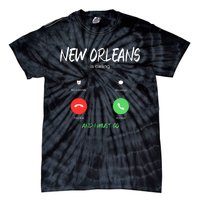 New Orleans Is Calling And I Must Go Louisiana Usa Traveling Tie-Dye T-Shirt