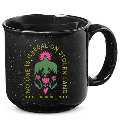 No One Is Illegal On Stolen Land 15oz Campfire Ceramic Mug