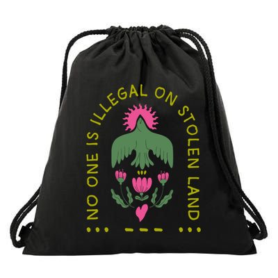 No One Is Illegal On Stolen Land Drawstring Bag
