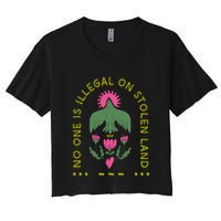 No One Is Illegal On Stolen Land Women's Crop Top Tee