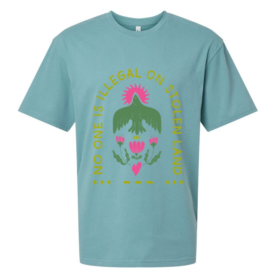 No One Is Illegal On Stolen Land Sueded Cloud Jersey T-Shirt
