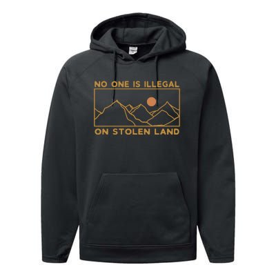 No One Is Illegal On Stolen Land Performance Fleece Hoodie