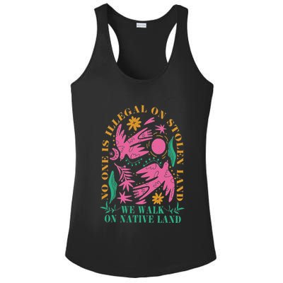 No One Is Illegal On Stolen Land We Walk On Native Land Ladies PosiCharge Competitor Racerback Tank