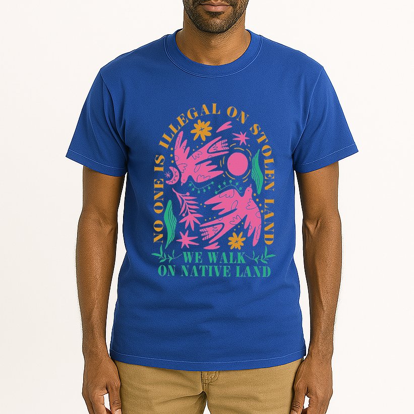 No One Is Illegal On Stolen Land We Walk On Native Land Tall T-Shirt