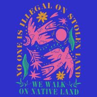 No One Is Illegal On Stolen Land We Walk On Native Land Tall T-Shirt