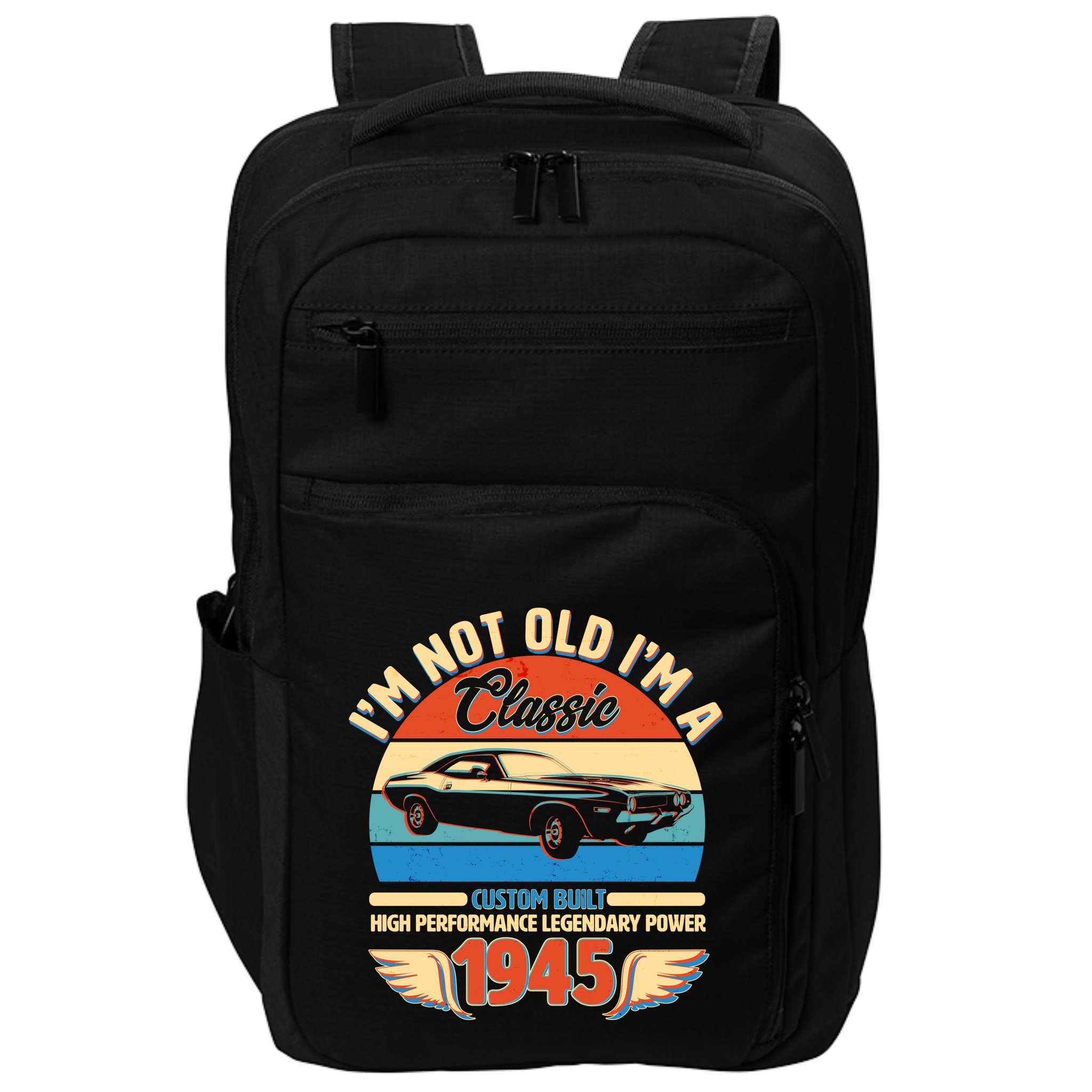 Not Old Im A Classic 1945 Car Lovers 80th Birthday Impact Tech Backpack