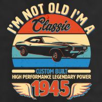 Not Old Im A Classic 1945 Car Lovers 80th Birthday 11oz C Handle Ceramic Mug