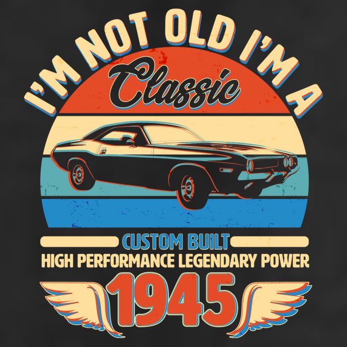 Not Old Im A Classic 1945 Car Lovers 80th Birthday 11oz C Handle Ceramic Mug