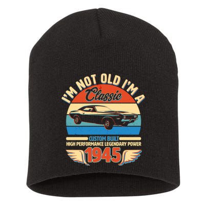 Not Old Im A Classic 1945 Car Lovers 80th Birthday Short Acrylic Beanie