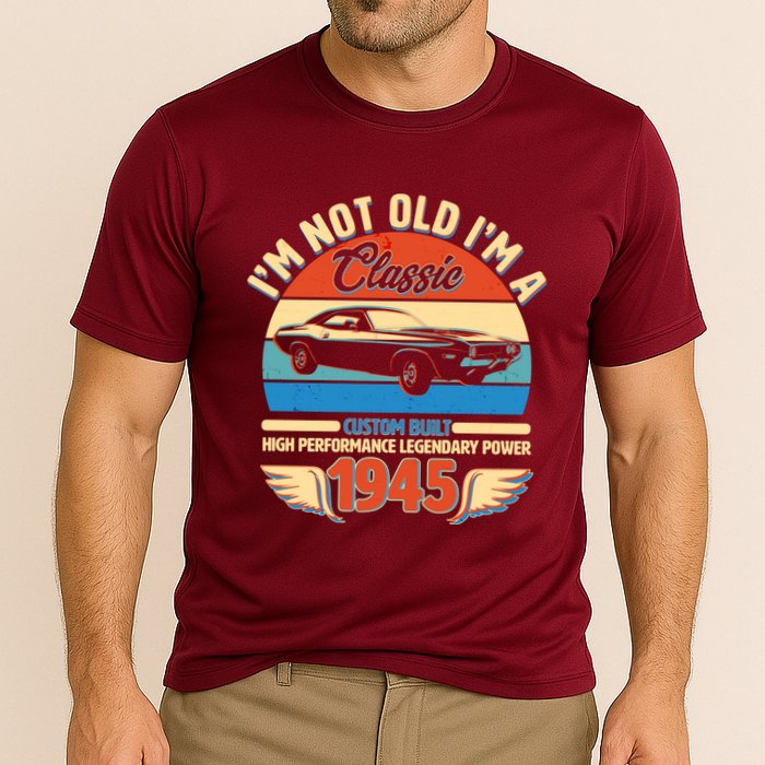 Not Old Im A Classic 1945 Car Lovers 80th Birthday Cooling Performance Crew T-Shirt