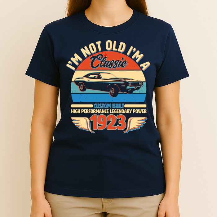 Not Old I'm A Classic 1923 Car Lovers 100th Birthday T-Shirt