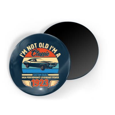 Not Old I'm A Classic 1923 Car Lovers 100th Birthday Magnet