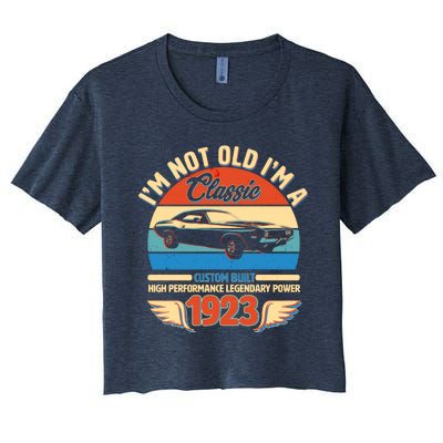 Not Old I'm A Classic 1923 Car Lovers 100th Birthday Women's Crop Top Tee