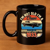 Not Old I'm A Classic 1933 Car Lovers 90th Birthday 11oz C Handle Ceramic Mug