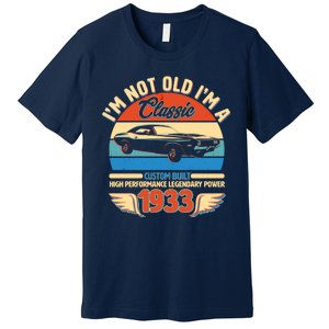 Not Old I'm A Classic 1933 Car Lovers 90th Birthday Premium T-Shirt