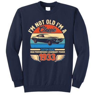 Not Old I'm A Classic 1933 Car Lovers 90th Birthday Tall Sweatshirt