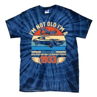 Not Old I'm A Classic 1933 Car Lovers 90th Birthday Tie-Dye T-Shirt