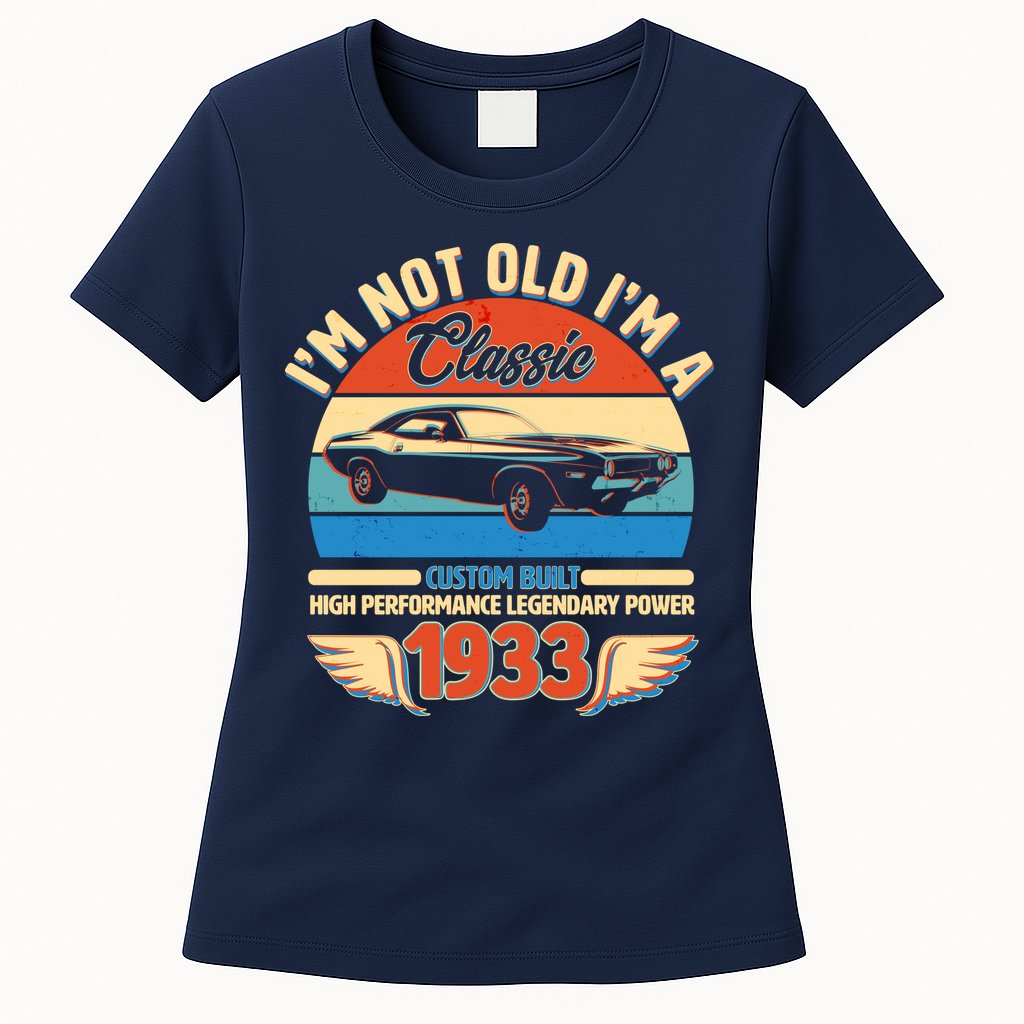 Not Old I'm A Classic 1933 Car Lovers 90th Birthday Womens T-Shirt