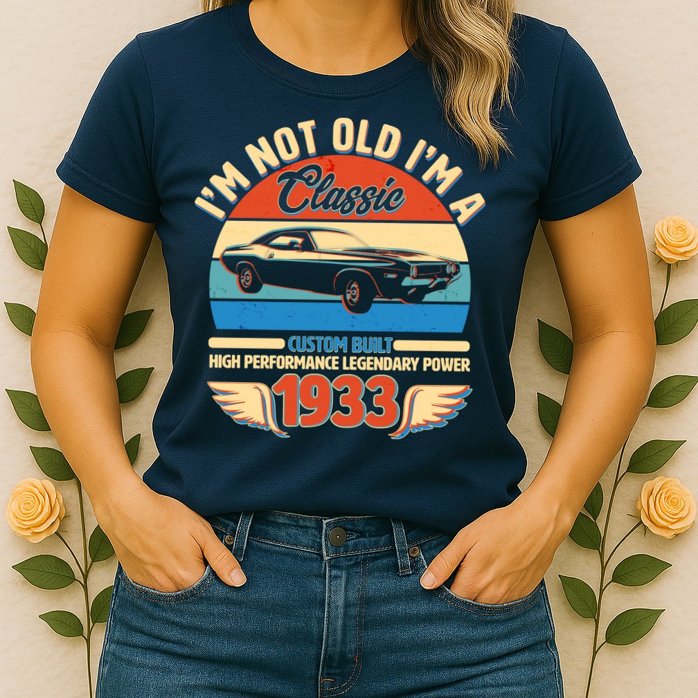 Not Old I'm A Classic 1933 Car Lovers 90th Birthday Womens T-Shirt