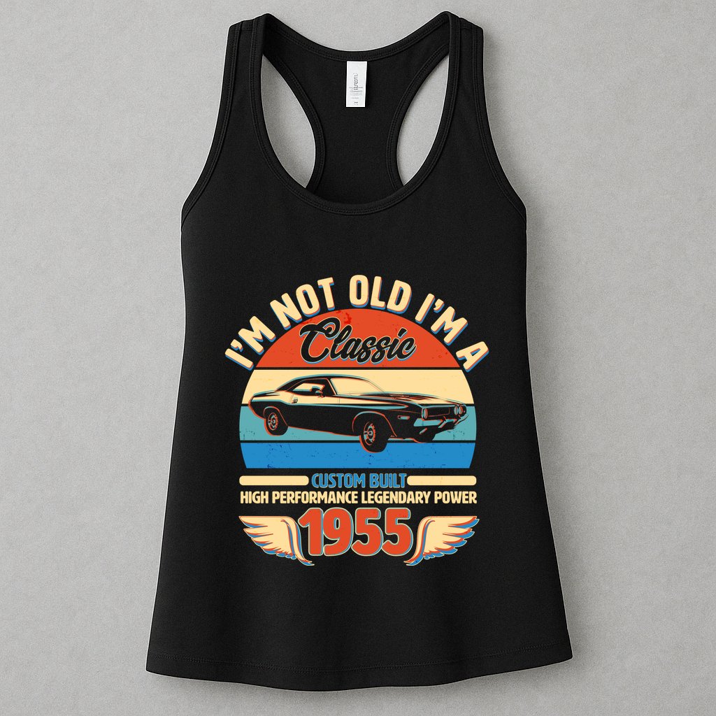 Not Old Im A Classic 1955 Car Lovers 70th Birthday Womens Tank Top