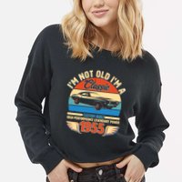Not Old Im A Classic 1955 Car Lovers 70th Birthday Cropped Pullover Crew