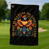No One Is Illegal On Stolen Land Native Americans Golf Towel