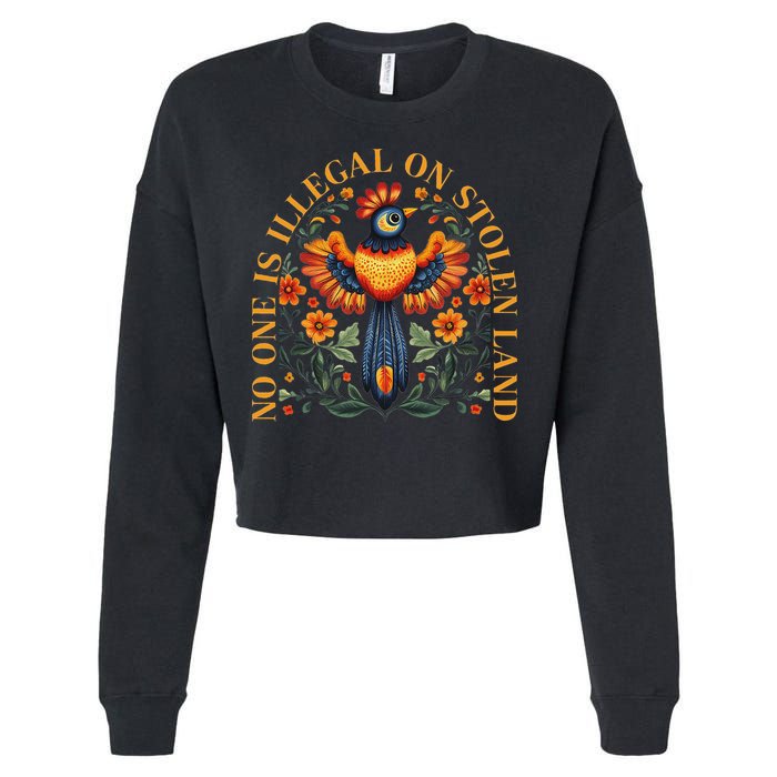 No One Is Illegal On Stolen Land Native Americans Cropped Pullover Crew