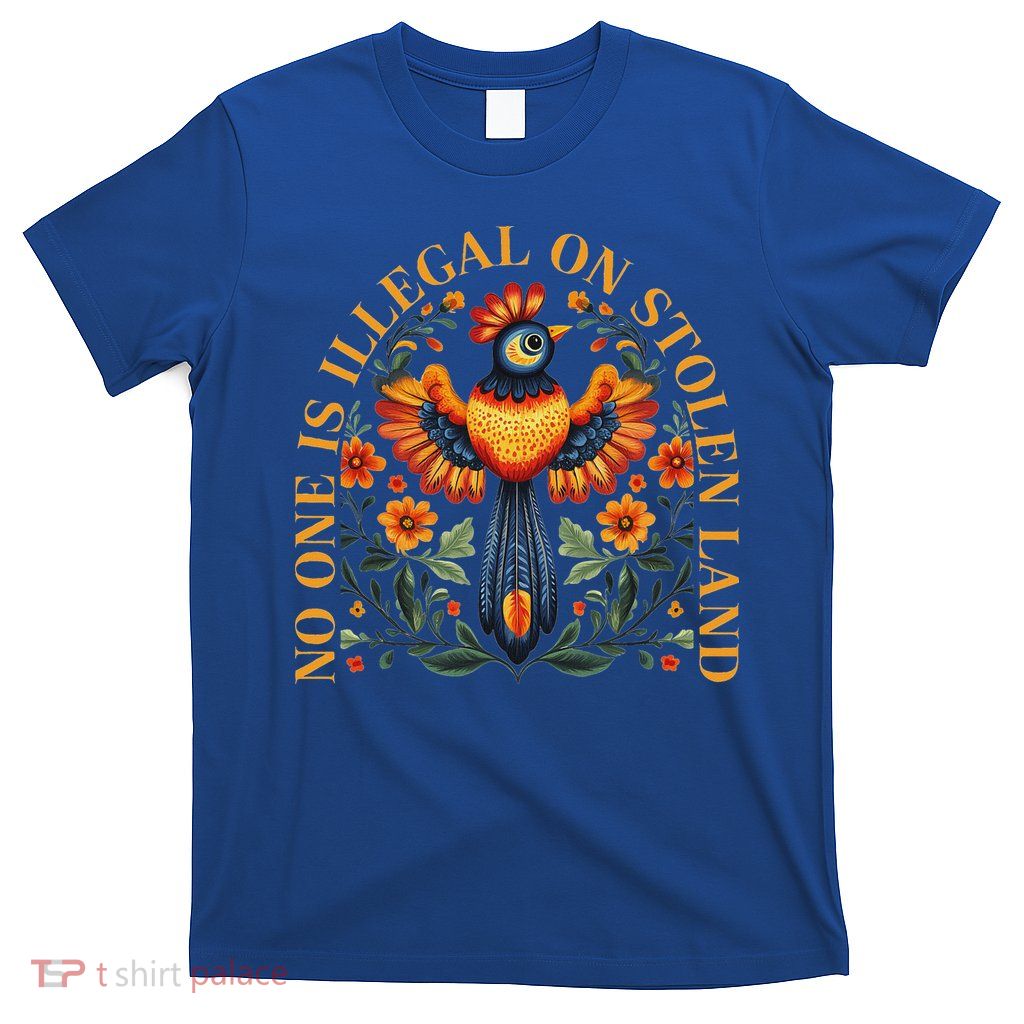 No One Is Illegal On Stolen Land Native Americans T-Shirt