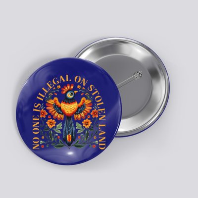 No One Is Illegal On Stolen Land Native Americans Button